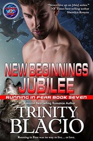 New Beginnings Jubilee: Book Seven of the Running in Fear Series (Volume 7)