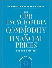 The CRB Encyclopedia of Commodity and Financial Prices + CD-ROM