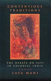 Contentious Traditions: The Debate on Sati in Colonial India