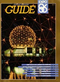 Expo 86 Official Souvenir Guide: The Official Guide to Expo 86, Vancouver, British Columbia, Canada
