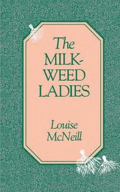 Milkweed Ladies: A Memoir