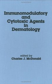 Immunomodulatory and Cytotoxic Agents in Dermatology (Basic and Clinical Dermatology)