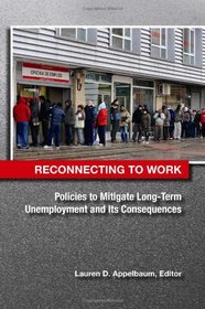Reconnecting to Work: Policies to Mitigate Long-Term Unemployment and Its Consequences