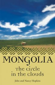 Mongolia: The Circle in the Clouds