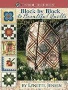 Thimbleberries Block by Block to Beautiful Quilts: More Than 50 Quilt Blocks & 20 Quilt Projects