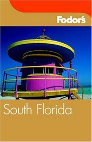 Fodor's South Florida, 5th Edition (Fodor's Gold Guides)
