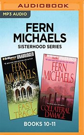 Fern Michaels Sisterhood Series: Books 10-11: Fast Track & Collateral Damage