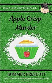 Apple Crisp Murder (Frosted Love Cozy Mysteries)