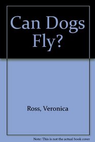 Can Dogs Fly?