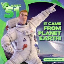 Planet 51: It Came from Planet Earth!