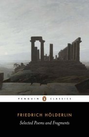 Holderlin: Selected Poems and Fragments (Penguin Classics)