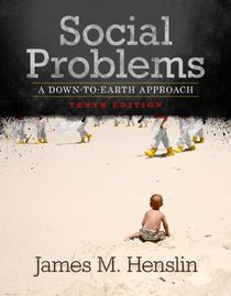 Social Problems: A Down-To-Earth Approach (10th Edition)