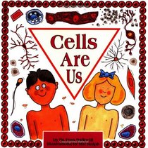 Cells Are Us (Cells and Things)