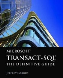 Microsoft Transact-SQL: The Definitive Guide