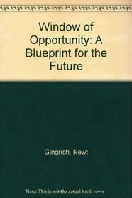 Window of Opportunity: A Blueprint for the Future