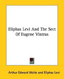 Eliphas Levi And The Sect Of Eugene Vintras