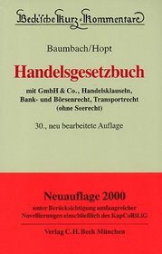 Handelsgesetzbuch: Mit GmbH & Co., Handelsklauseln, Bank- und Borsenrecht, Transportrecht (ohne Seerecht) (Beck'sche Kurz-Kommentare) (German Edition)