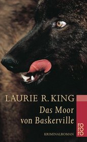 Das Moor von Baskerville (The Moor) (Mary Russell and Sherlock Holmes, Bk 4) (German Edition)