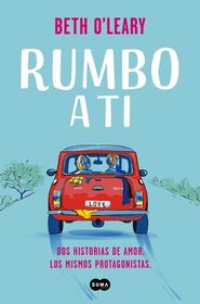Rumbo a ti (The Road Trip) (Spanish Edition)