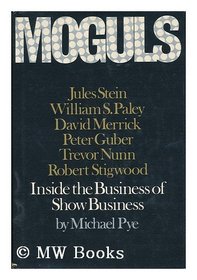 Moguls: Inside the Business of Show Business