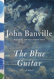 The Blue Guitar: A novel