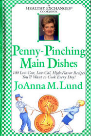 Penny-Pinching Main Dishes (A Healthy Exchanges Cookbook)