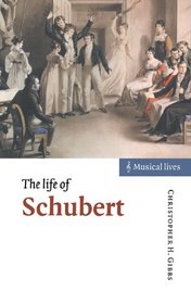 The Life of Schubert (Musical Lives)