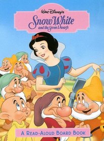 Snow White and the Seven Dwarfs (Read-Aloud Board Book)