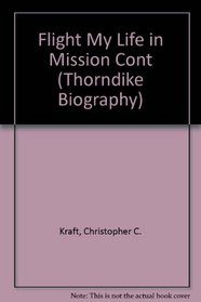 Flight: My Life in Mission Control (Thorndike Press Large Print Biography Series)