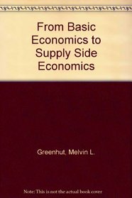 From Basic Economics to Supply Side Economics