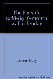 The Far side 1988-89 16-month wall calendar