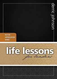 Life Lessons for Leaders (Pastor Appreciation)