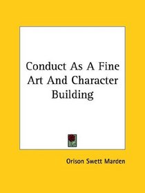 Conduct As A Fine Art And Character Building