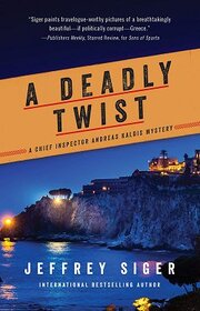 A Deadly Twist (Chief Inspector Andreas Kaldis Mysteries, 11)