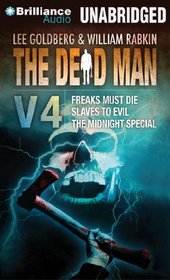 The Dead Man Vol 4: Freaks Must Die, Slave to Evil, and The Midnight Special (Dead Man Series)