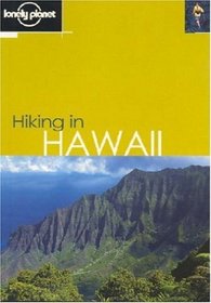 Lonely Planet Hiking in Hawaii (Lonely Planet Hiking in Hawaii)