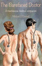The Barefaced Doctor: A Mischievous Medical Companion