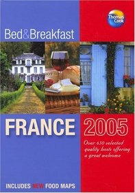 Selected Bed and Breakfast in France 2005 : Your Guide to a Great Welcome in France (Welcome Guides Selected Bed and Breakfast in France)