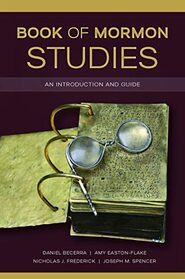 Book of Mormon Studies : An Introduction and Guide