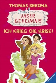 Unser Geheimnis 24. Ich krieg die Krise!