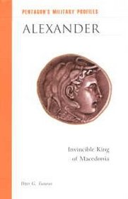 Alexander : Invincible King of Macedonia