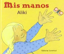 Mis Manos/ My Hands