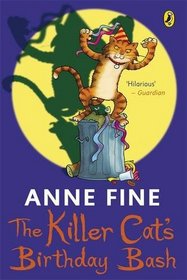The Killer Cat's Birthday Bash. Anne Fine