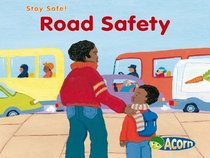 Road Safety (Stay Safe) (Stay Safe)