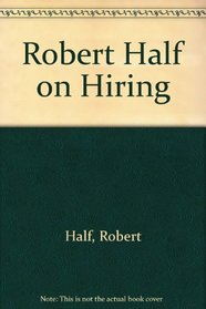 ROBERT HALF ON HIRING