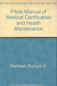Pilots Manual of Medical Certification and Health Maintenance