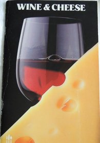 Wine and Cheese