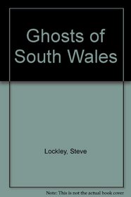 Ghosts of South Wales