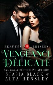 Vengeance dlicate: Dark romance au c?ur d?une socit secrte (French Edition)