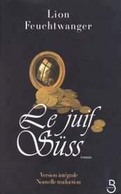 Le juif Suss: Roman : texte integral (French Edition)